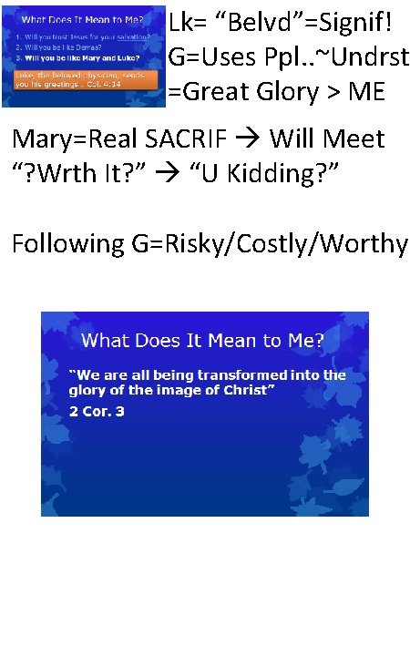 Lk= “Belvd”=Signif! G=Uses Ppl. . ~Undrst =Great Glory > ME Mary=Real SACRIF Will Meet