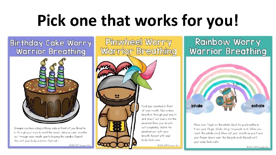 Pick one that works for you! 