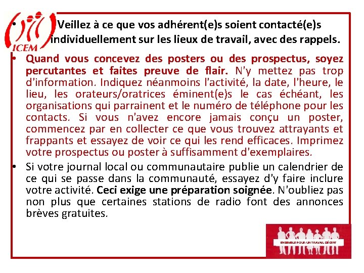  • Veillez à ce que vos adhérent(e)s soient contacté(e)s individuellement sur les lieux