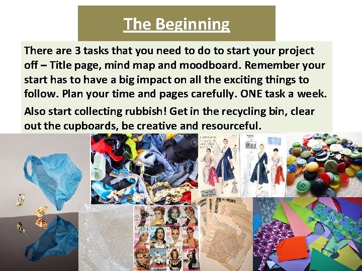The Beginning There are 3 tasks that you need to do to start your