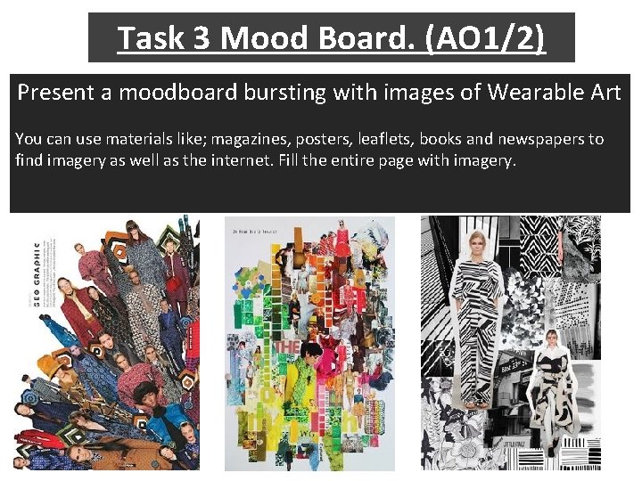 Task 3 Mood Board. (AO 1/2) Present a moodboard bursting with images of Wearable