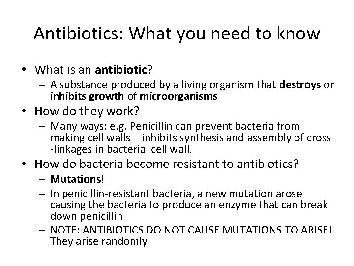 Antibiotics: What you need to know • What is an antibiotic? – A substance