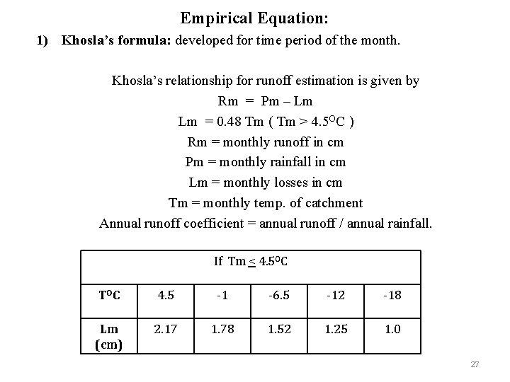 Empirical Equation: 1) Khosla’s formula: developed for time period of the month. Khosla’s relationship