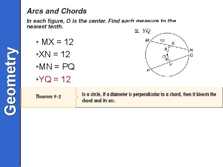 Geometry • MX = 12 • XN = 12 • MN = PQ •