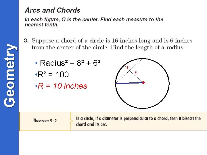 Geometry • Radius² = 8² + 6² • R² = 100 • R =