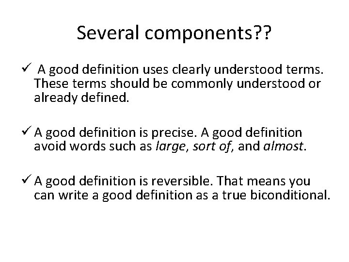 Several components? ? ü A good definition uses clearly understood terms. These terms should