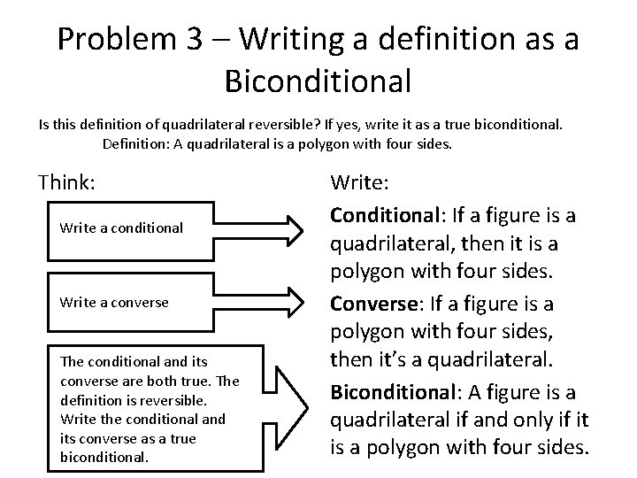 Problem 3 – Writing a definition as a Biconditional Is this definition of quadrilateral