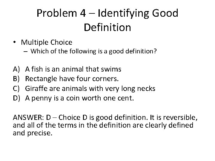 Problem 4 – Identifying Good Definition • Multiple Choice – Which of the following