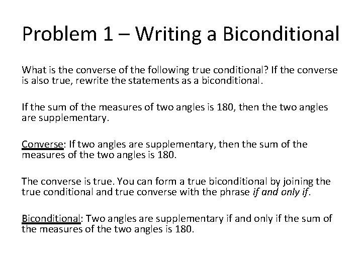 Problem 1 – Writing a Biconditional What is the converse of the following true