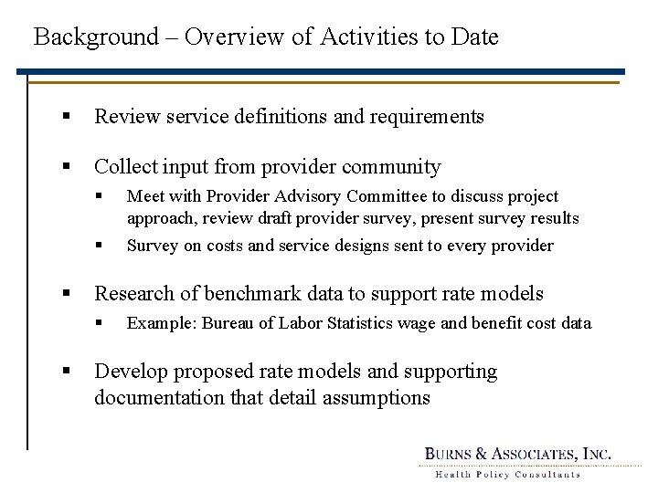 Background – Overview of Activities to Date § Review service definitions and requirements §