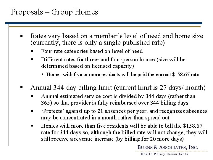 Proposals – Group Homes § Rates vary based on a member’s level of need