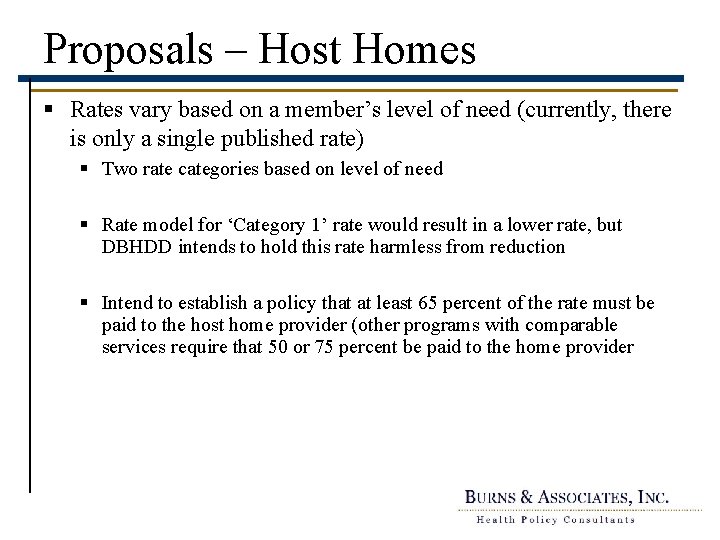 Proposals – Host Homes § Rates vary based on a member’s level of need