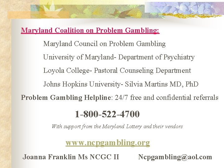 Maryland Coalition on Problem Gambling: Maryland Council on Problem Gambling University of Maryland- Department