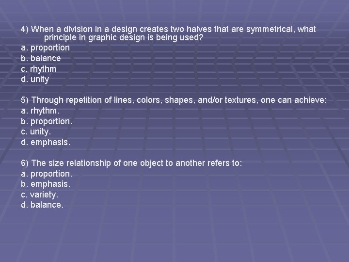 4) When a division in a design creates two halves that are symmetrical, what