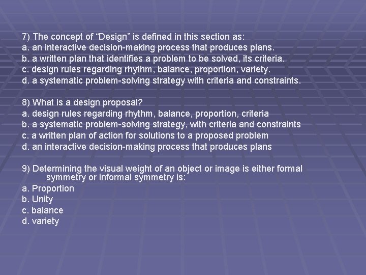 7) The concept of “Design” is defined in this section as: a. an interactive