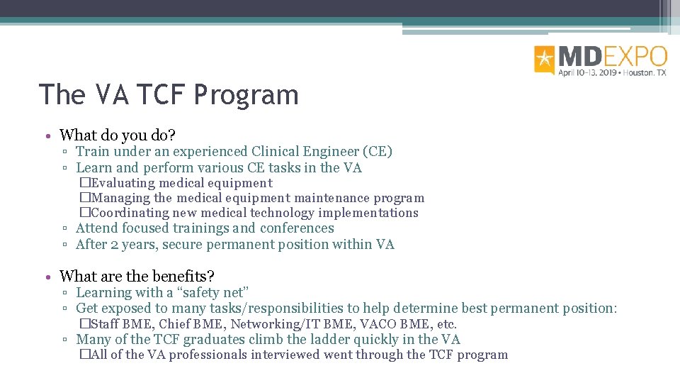 The VA TCF Program • What do you do? ▫ Train under an experienced