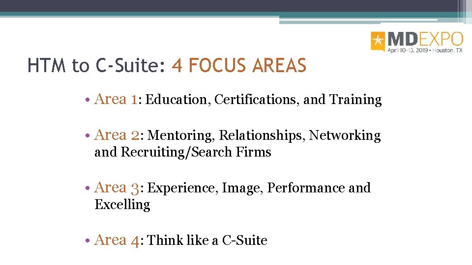 HTM to C-Suite: 4 FOCUS AREAS • Area 1: Education, Certifications, and Training •