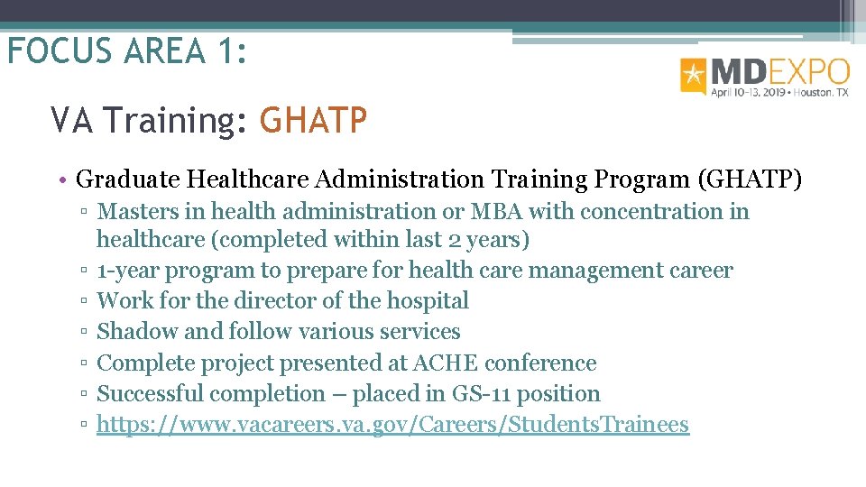 FOCUS AREA 1: VA Training: GHATP • Graduate Healthcare Administration Training Program (GHATP) ▫