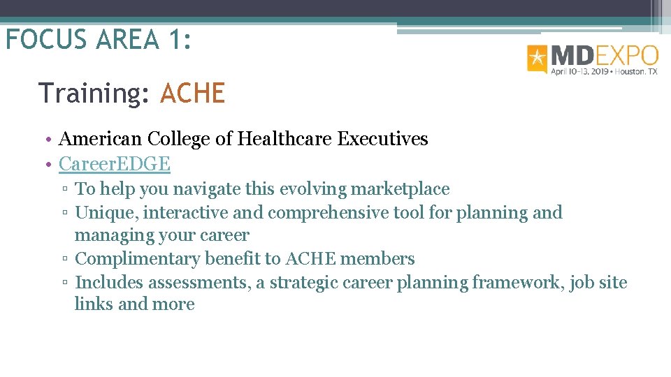 FOCUS AREA 1: Training: ACHE • American College of Healthcare Executives • Career. EDGE