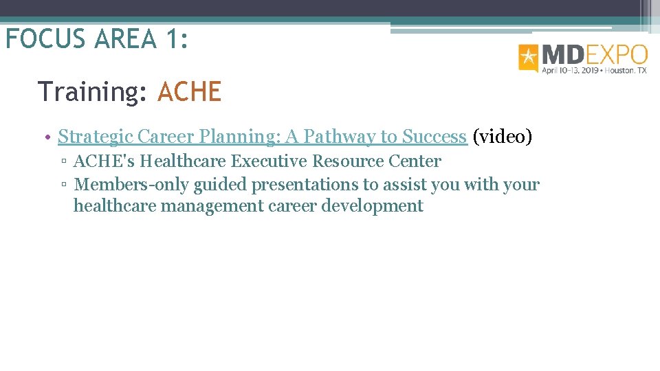FOCUS AREA 1: Training: ACHE • Strategic Career Planning: A Pathway to Success (video)