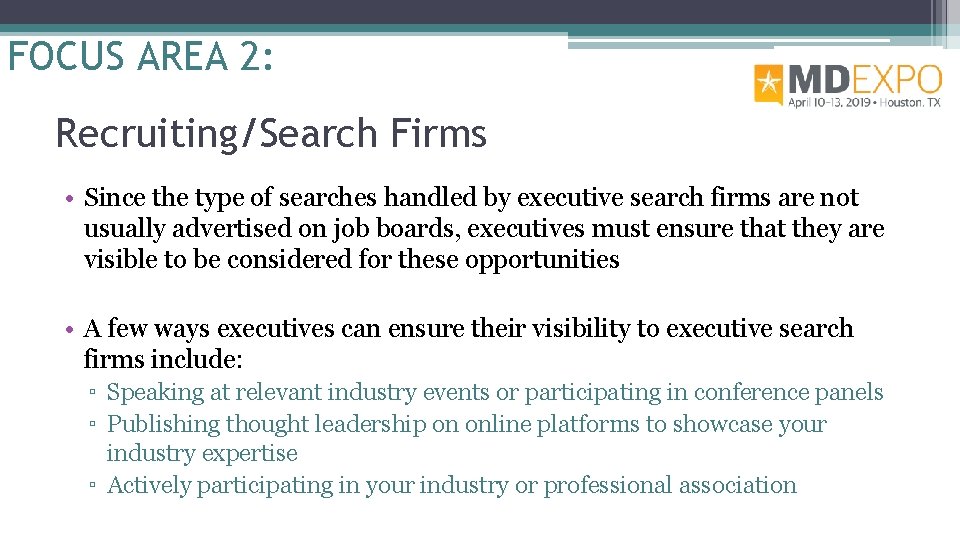FOCUS AREA 2: Recruiting/Search Firms • Since the type of searches handled by executive