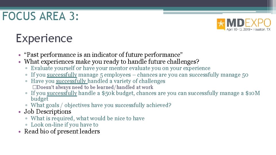 FOCUS AREA 3: Experience • “Past performance is an indicator of future performance” •