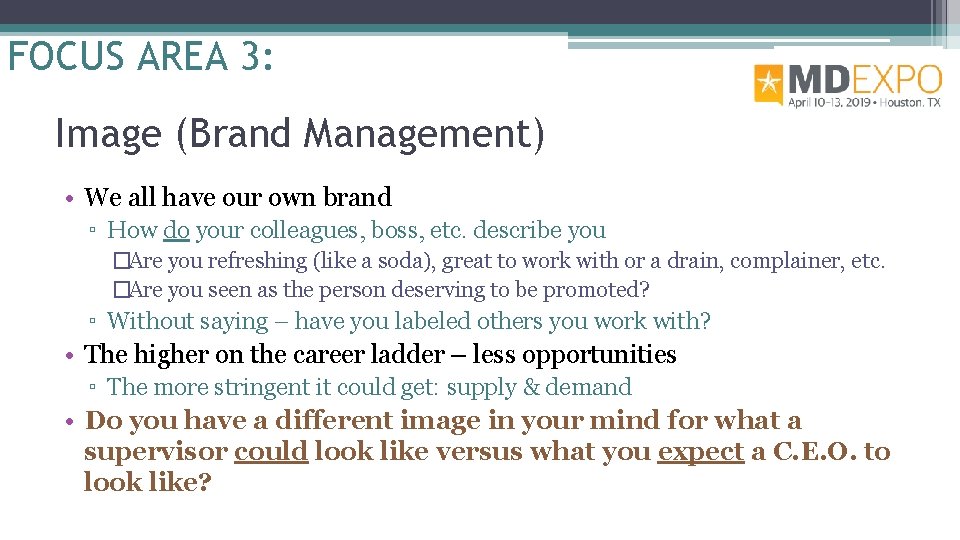 FOCUS AREA 3: Image (Brand Management) • We all have our own brand ▫