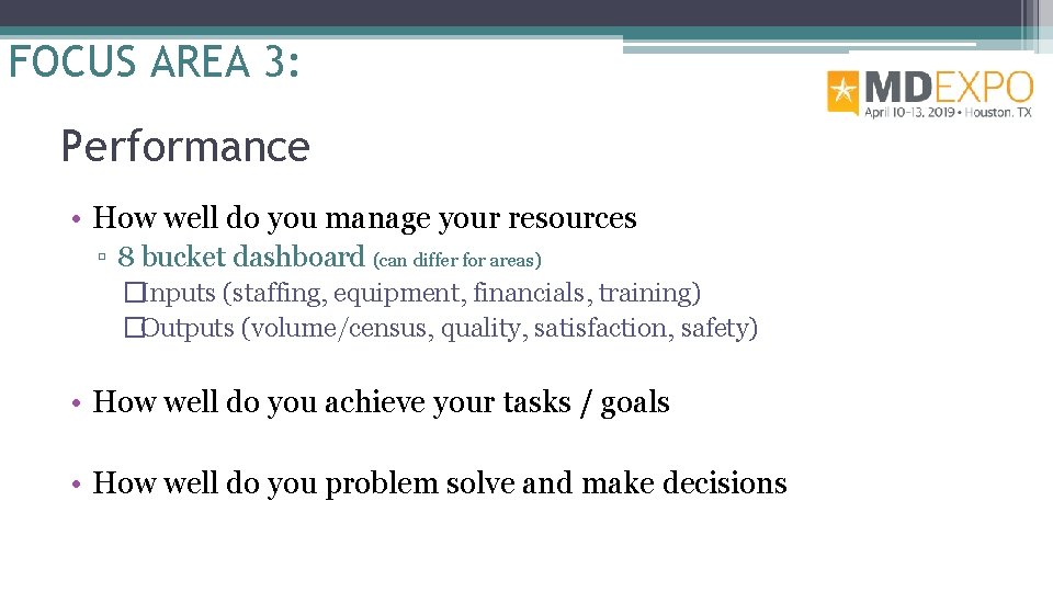 FOCUS AREA 3: Performance • How well do you manage your resources ▫ 8