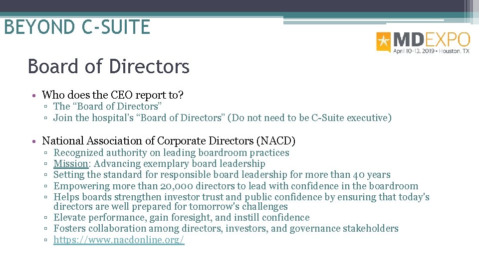 BEYOND C-SUITE Board of Directors • Who does the CEO report to? ▫ The