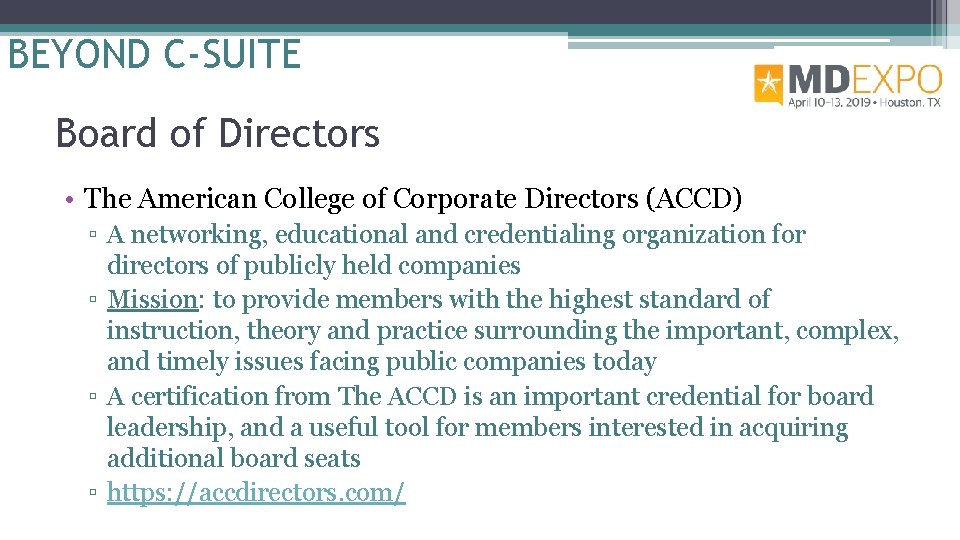 BEYOND C-SUITE Board of Directors • The American College of Corporate Directors (ACCD) ▫