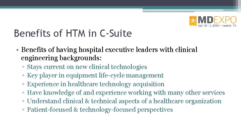 Benefits of HTM in C-Suite • Benefits of having hospital executive leaders with clinical