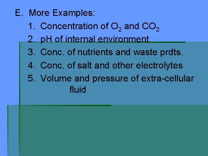 E. More Examples: 1. Concentration of O 2 and CO 2 2. p. H