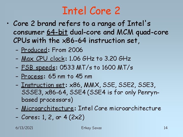 Intel Core 2 • Core 2 brand refers to a range of Intel's consumer