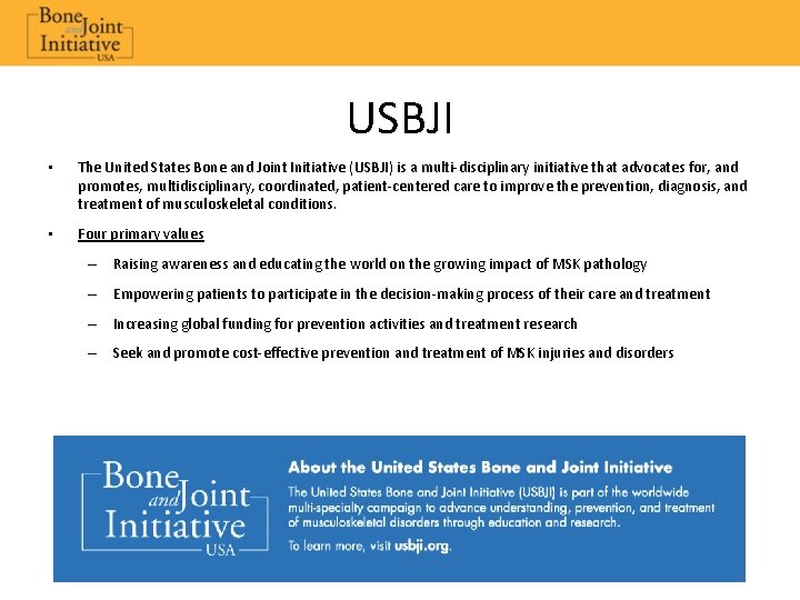 USBJI • The United States Bone and Joint Initiative (USBJI) is a multi-disciplinary initiative