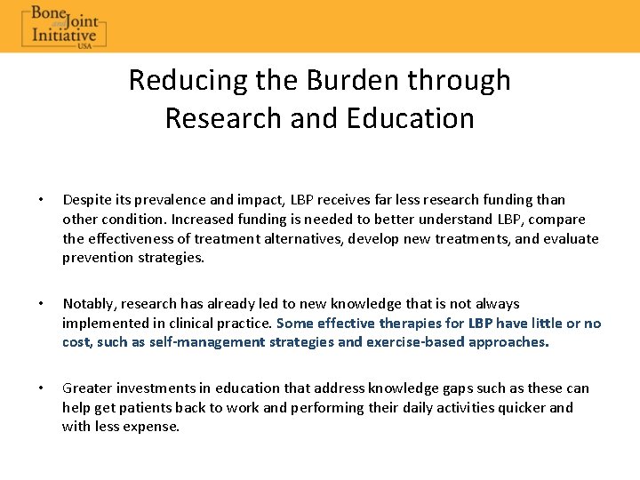 Reducing the Burden through Research and Education • Despite its prevalence and impact, LBP