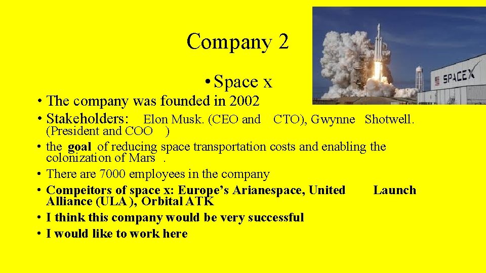 Company 2 • Space x • The company was founded in 2002 • Stakeholders:
