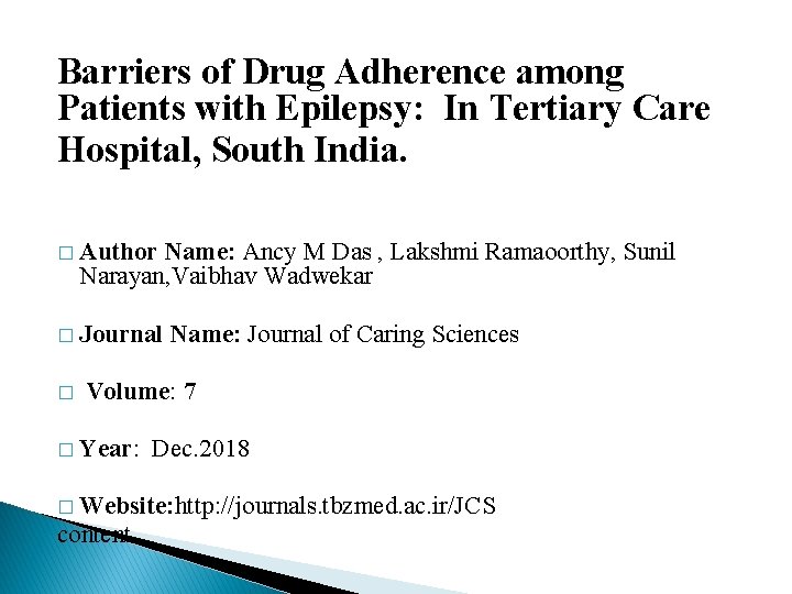Barriers of Drug Adherence among Patients with Epilepsy: In Tertiary Care Hospital, South India.