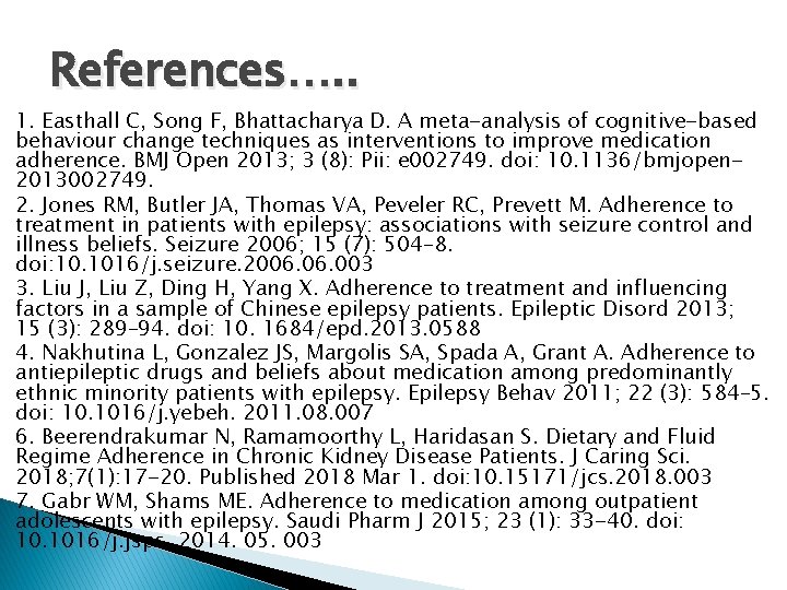 References…. . 1. Easthall C, Song F, Bhattacharya D. A meta-analysis of cognitive-based behaviour