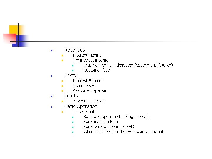 Revenues n n n Interest income Noninterest income n Trading income – derivates (options