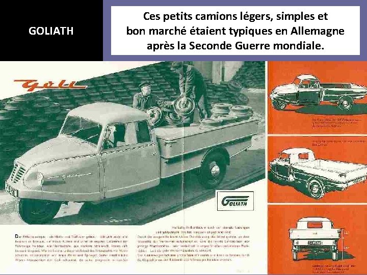 GOLIATH Ces petits camions légers, simples et bon marché étaient typiques en Allemagne après