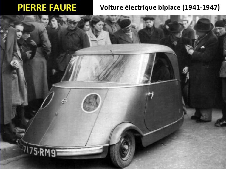 PIERRE FAURE Voiture électrique biplace (1941 -1947) 