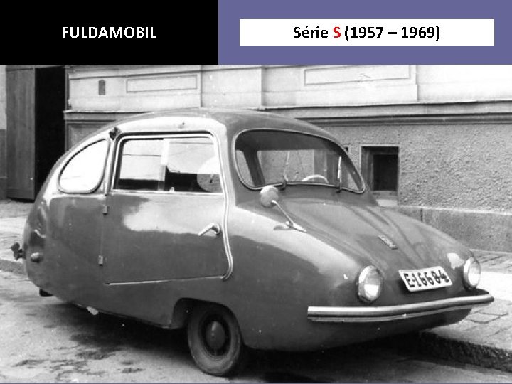 FULDAMOBIL Série S (1957 – 1969) 