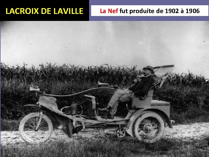 LACROIX DE LAVILLE La Nef fut produite de 1902 à 1906 