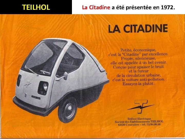 TEILHOL La Citadine a été présentée en 1972. 