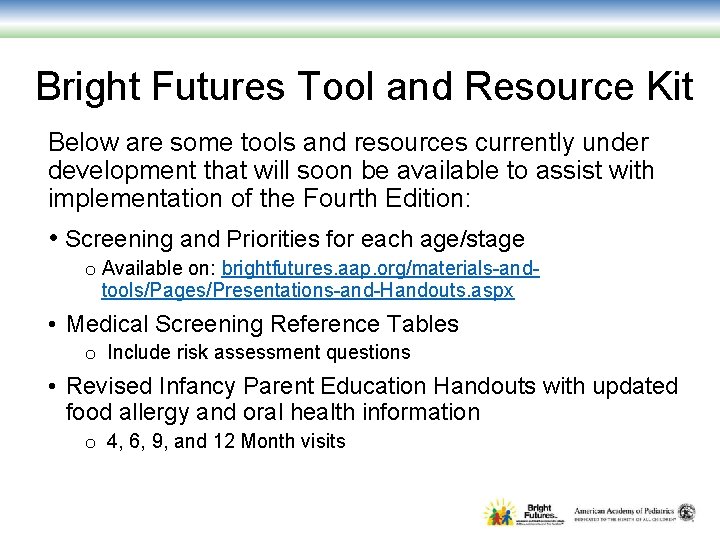 Bright Futures Tool and Resource Kit Below are some tools and resources currently under