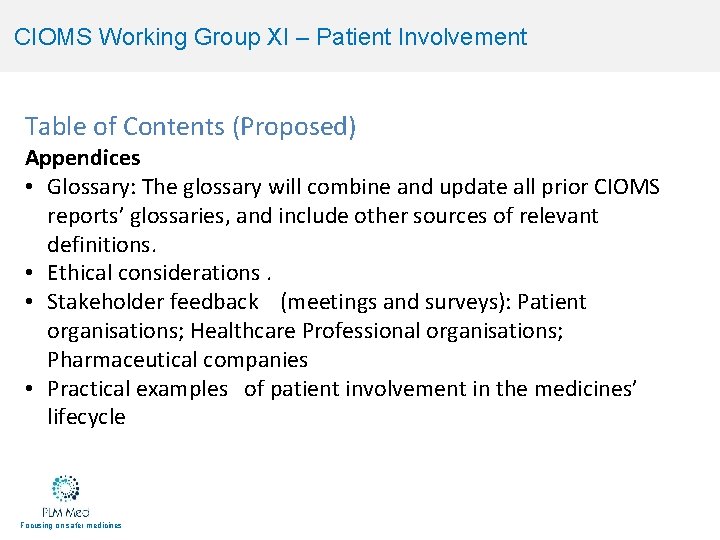 CIOMS Working Group XI – Patient Involvement Table of Contents (Proposed) Appendices • Glossary: