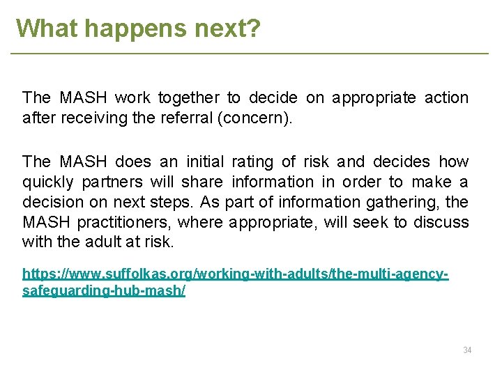 What happens next? The MASH work together to decide on appropriate action after receiving