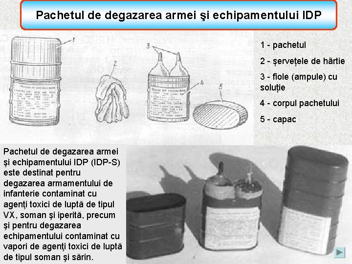 Pachetul de degazarea armei şi echipamentului IDP 1 - pachetul 2 - șervețele de