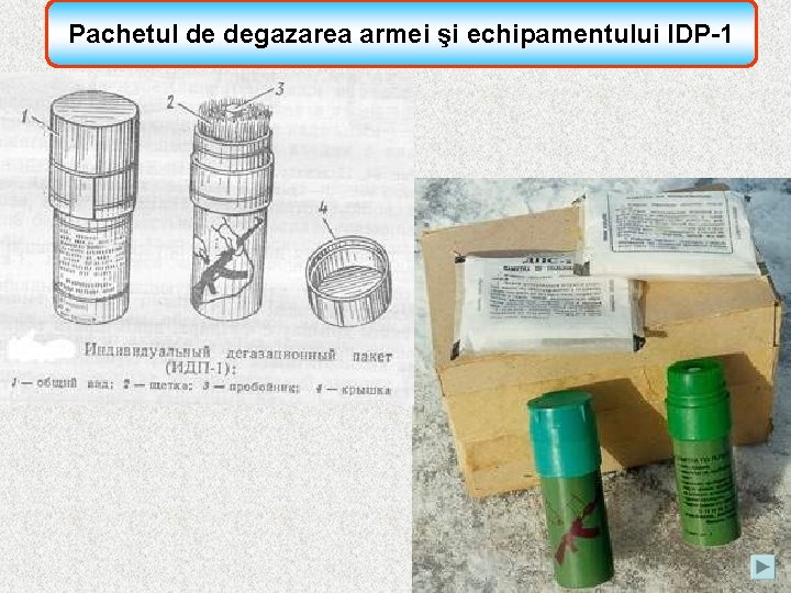 Pachetul de degazarea armei şi echipamentului IDP-1 