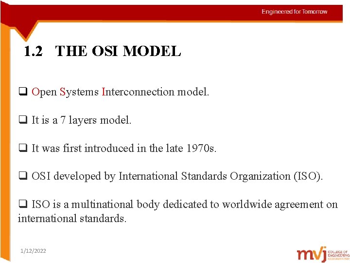 1. 2 THE OSI MODEL q Open Systems Interconnection model. q It is a